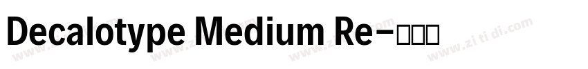 Decalotype Medium Re字体转换